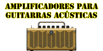 Amplificadores para guitarras acústicas